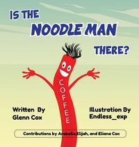 Produktbild: Is the Noodle Man There?