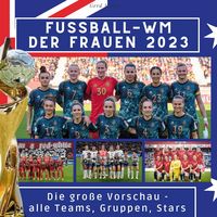 Produktbild: Fu&szlig;ball-WM der Frauen 2023 in Australien und Neuseeland