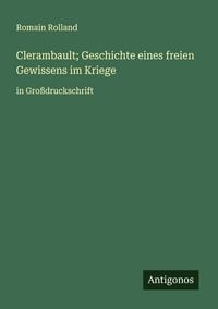 Produktbild: Clerambault; Geschichte eines freien Gewissens im Kriege