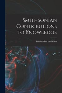 Produktbild: Smithsonian Contributions to Knowledge