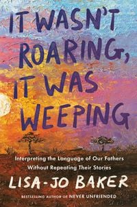 Produktbild: It Wasn't Roaring, It Was Weeping