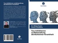 Produktbild: Tau-Inhibitoren zurBehandlung derAlzheimer-Krankheit