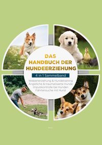 Produktbild: Das Handbuch der Hundeerziehung - 4 in 1 Sammelband