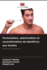 Produktbild: Formulation, optimisation et caract&eacute;risation de dentifrice aux herbes