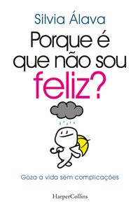 Produktbild: Porque &eacute; que n&atilde;o sou feliz?. goza a vida sem complica&ccedil;&otilde;es
