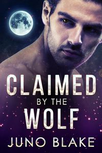Produktbild: Claimed by the Wolf (Werewolf Fever, #2)