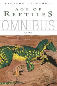 Produktbild: Age of Reptiles Omnibus: Volume 1