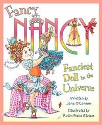 Produktbild: Fancy Nancy: Fanciest Doll in the Universe