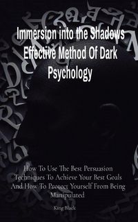 Produktbild: Immersion into the Shadows Effective Method Of Dark Psychology