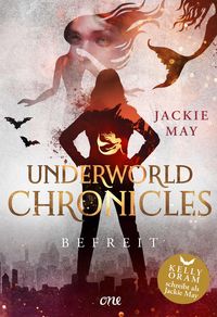 Bild vom Artikel Underworld Chronicles - Befreit vom Autor Jackie May
