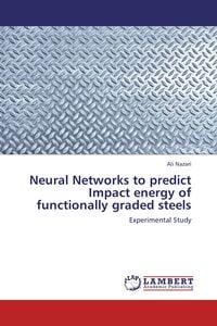 Produktbild: Neural Networks to predict Impact energy of functionally graded steels