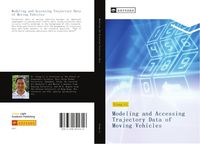 Produktbild: Modeling and Accessing Trajectory Data of Moving Vehicles
