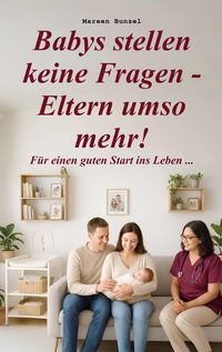 Produktbild: Babys stellen keine Fragen - Eltern umso mehr!