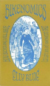 Produktbild: Bikenomics Zine: How Bicycling Will Save the Economy (If We Let It)