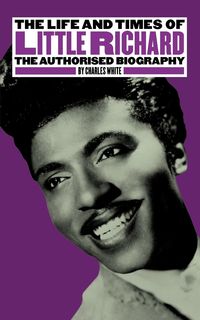 Produktbild: White, C: Life and Times of Little Richard