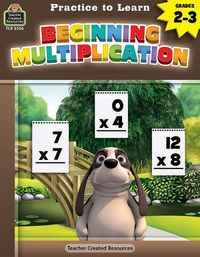 Produktbild: Practice to Learn: Beginning Multiplication (Gr. 2-3)