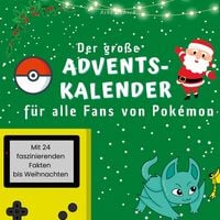 Produktbild: Der gro&szlig;e Adventskalender f&uuml;r alle Fans von Pok&eacute;mon