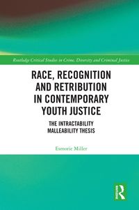 Produktbild: Race, Recognition and Retribution in Contemporary Youth Justice