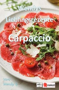 Produktbild: Wendys Lieblingsrezepte - Carpaccio