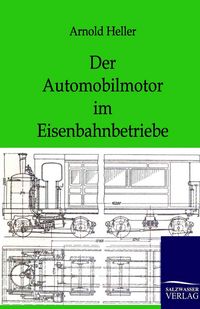 Produktbild: Der Automobilmotor im Eisenbahnbetriebe