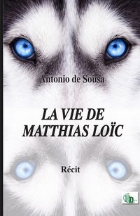 Produktbild: La Vie de Matthias Lo&iuml;c