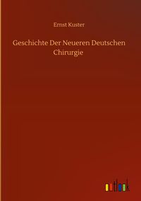 Produktbild: Geschichte Der Neueren Deutschen Chirurgie