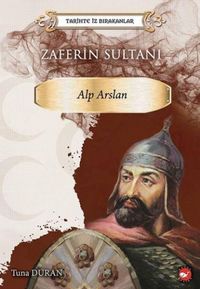 Produktbild: Tarihte Iz Birakanlar - Zaferin Sultani Alparslan
