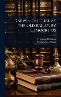 Produktbild: Darwin on Trial at the Old Bailey, by Democritus