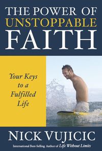 Produktbild: Vujicic, N: The Power of Unstoppable Faith (10 Pack)