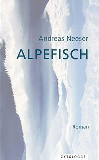 Bild vom Artikel Alpefisch vom Autor Andreas Neeser