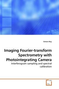 Produktbild: Roy, S: Imaging Fourier-transform Spectrometry with Photoint