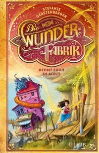 Produktbild: Die Wunderfabrik &ndash; Nehmt euch in Acht!