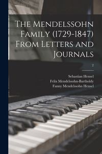 Produktbild: The Mendelssohn Family (1729-1847) From Letters and Journals; 2