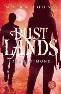 Produktbild: Der Blutmond / Dustlands Band 3
