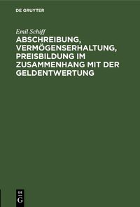 Produktbild: Abschreibung, Verm&ouml;genserhaltung, Preisbildung im Zusammenhang mit der Geldentwertung