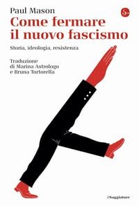 Produktbild: Come fermare il nuovo fascismo. Storia, ideologia, resistenza