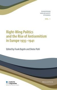 Produktbild: Right-Wing Politics and the Rise of Antisemitism in Europe 1935-1941