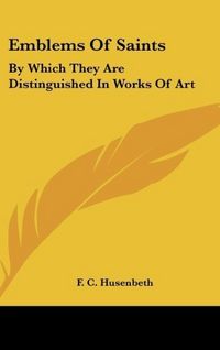 Produktbild: Husenbeth, F: Emblems Of Saints