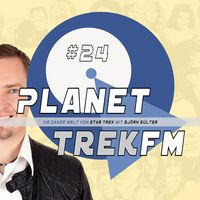 Bild vom Artikel Planet Trek fm #24 - Die ganze Welt von Star Trek vom Autor Björn Sülter