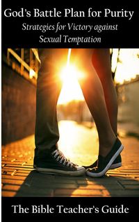 Produktbild: God's Battle Plan for Purity: Strategies for Victory against Sexual Temptation (The Bible Teacher's Guide)