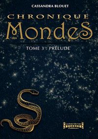 Produktbild: Chronique des Mondes - Tome 3