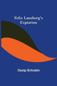 Produktbild: Felix Lanzberg's Expiation