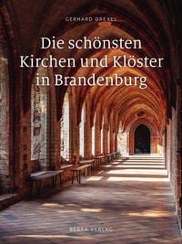 Produktbild: Die sch&ouml;nsten Kirchen und Kl&ouml;ster in Brandenburg