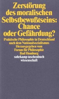 Produktbild: Zerst&ouml;rung des moralischen Selbstbewu&szlig;tseins. Chance oder Gef&auml;hrdung?