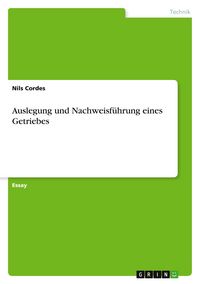 Produktbild: Auslegung und Nachweisf&uuml;hrung eines Getriebes