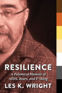 Produktbild: Resilience: A Polemical Memoir of AIDS, Bears, and F*cking