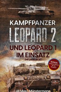 Produktbild: Kampfpanzer Leopard 2 und Leopard 1 im Einsatz (NEUAUFLAGE)