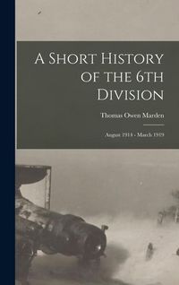 Produktbild: A Short History of the 6th Division: August 1914 - March 1919