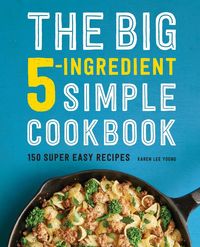 Produktbild: The Big 5-Ingredient Simple Cookbook