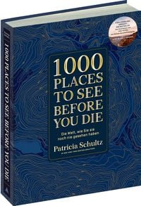 Produktbild: 1000 Places To See Before You Die - Die Must-See-Liste der sch&ouml;nsten Reiseziele der Welt im XXL-Bildband